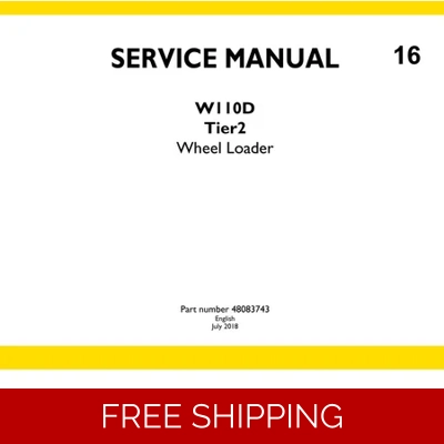 NEW HOLLAND W110D TIER2 WHEEL LOADER SERVICE MANUAL NEW HOLLAND W110D TIER2 WHEEL LOADER SERVICE MANUAL
